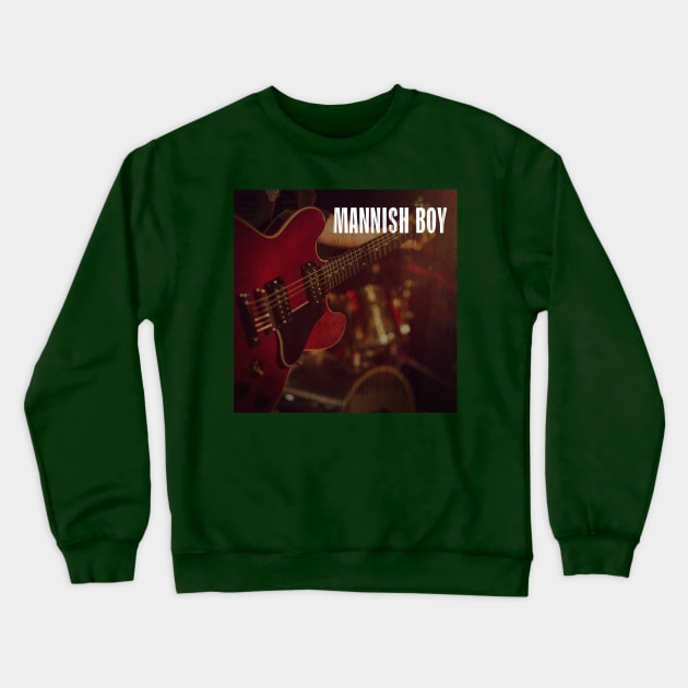 Blues Mannish Boy Crewneck Sweatshirt by Pride Merch